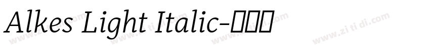 Alkes Light Italic字体转换